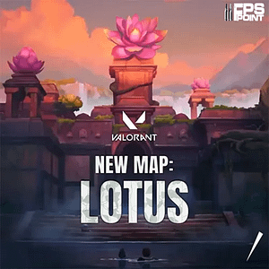 Valorant’s Lotus Map: 3 Important points